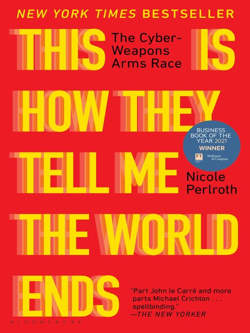 Title details for This Is How They Tell Me the World Ends by Nicole Perlroth - Wait list